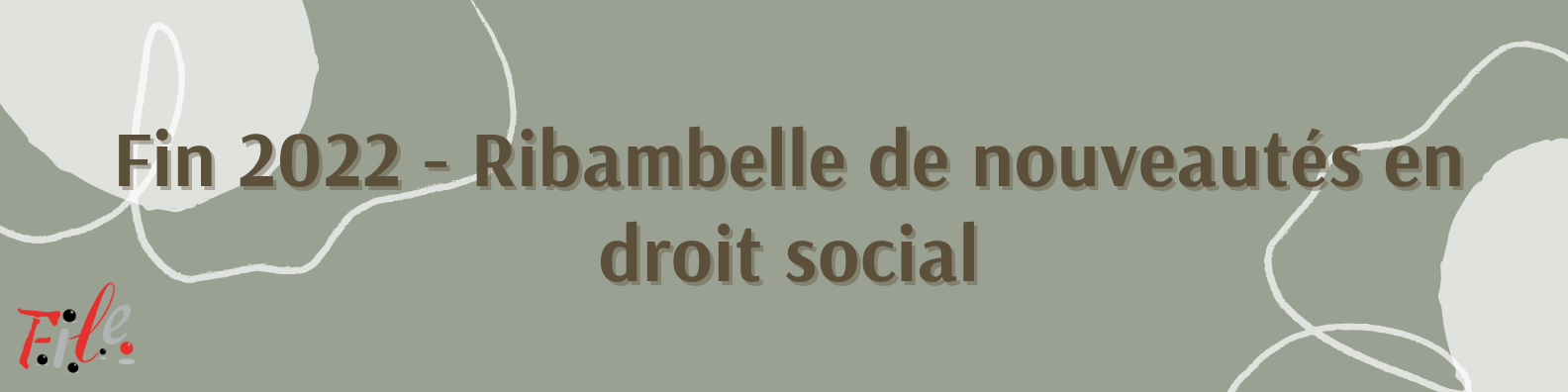 Fin 2022 Ribambelle de nouvelles...